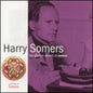 Harry Somers: Glorious Sounds of Somers - CD