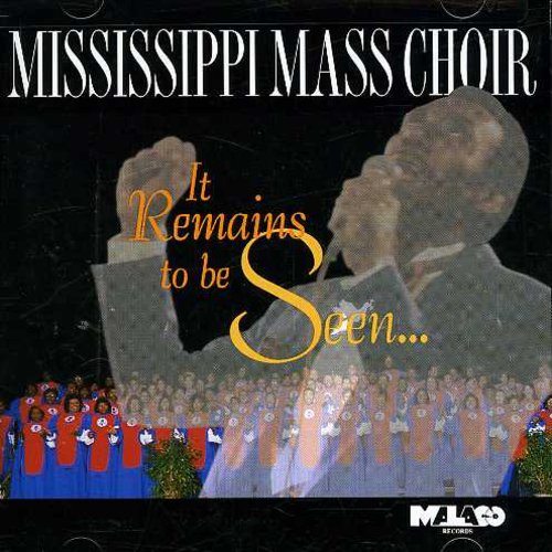 The Mississippi Mass Choir: It Remains to Be Seen - CD