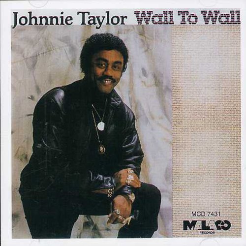 Johnnie Taylor: Wall to Wall - CD