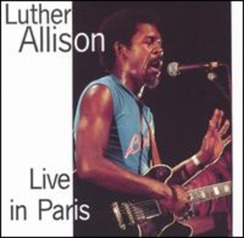 Luther Allison: Live in Paris - CD