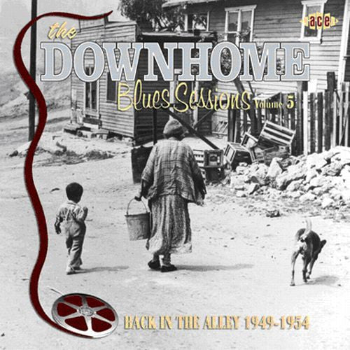 Various Artists: The Downhome Blues Sessions, Vol. 5: Back In The Alley 1949-1954 - CD