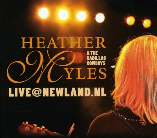 Heather Myles: Live At Newland.Nl - CD