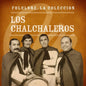 Los Chalchaleros: Coleccion Microfon Folclore - CD