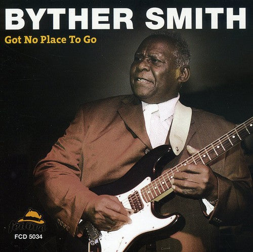 Byther Smith: Got No Place to Go - CD