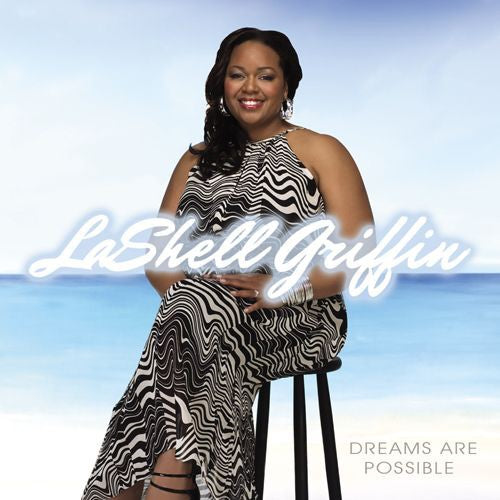 LaShell Griffin: Dreams Are Possible - CD