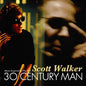 Various Artists: Scott Walker: 30 Century Man (Original Soundtrack) - CD