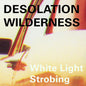 Desolation Wilderness: White Light Strobing - CD