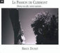 Brice Duisit: La Passion de Clermont: Hora Vos Dicvera Raizun - CD