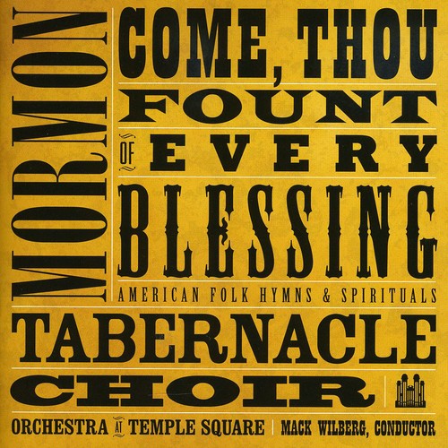 Mormon Tabernacle Choir: Come Thou Fount of Every Blessing - CD