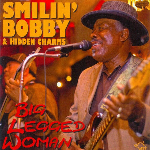 Smilin' Bobby and Hidden Charms: Big Legged Woman - CD