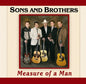 Sons & Brothers: Measure of a Man - CD