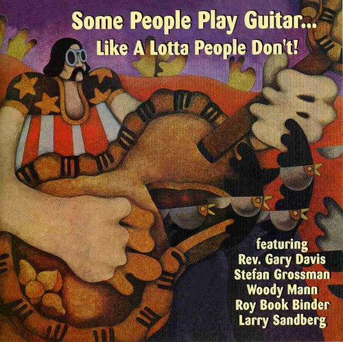 Various Artists: Some People Play Guitar Like A Lotta People - CD