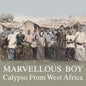 Various Artists: Marvellous Boy: Calypso from West Africa / Various - VINYL