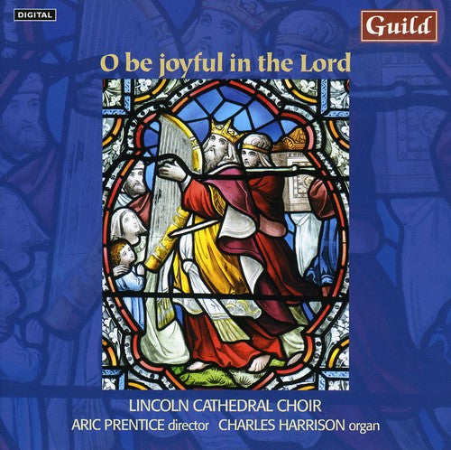 Lincoln Cathedral Choir: O Be Joyful in the Lord - CD