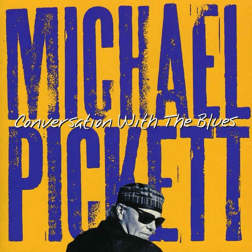 Michael Pickett: Conversation with the Blues - CD