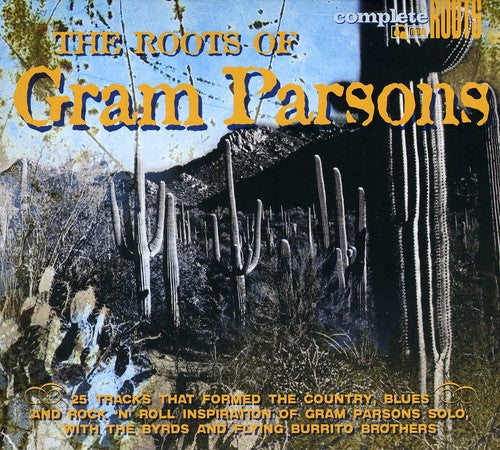 Various Artists: The Roots Of Gram Parsons - CD
