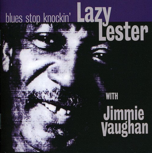 Lazy Lester with Jimmie Vaughan: Blues Stop Knockin - CD