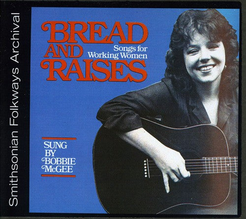 Bobbie McGee: Bread and Raises: Songs for Working Women - CD
