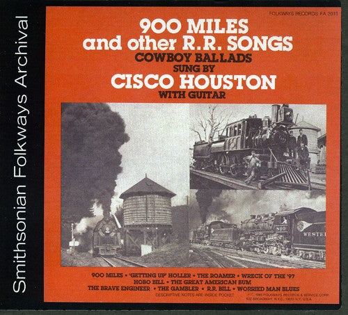 Cisco Houston: 900 Miles and Other R.R. Songs - CD