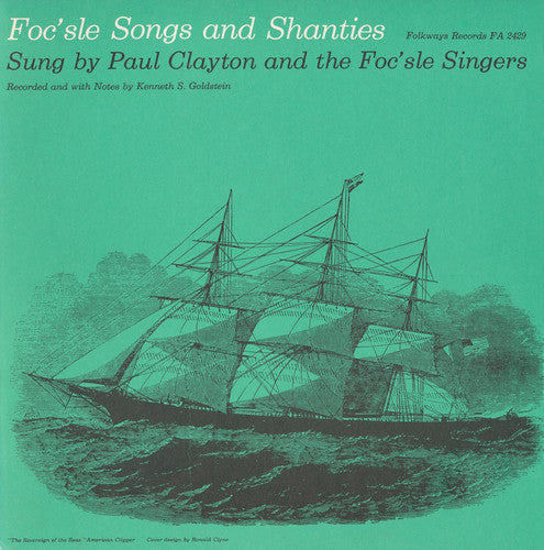 Paul Clayton: Foc'sle Songs and Shanties - CD