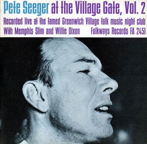 Pete Seeger: Village Gate with Memphis Slim and Willie Dixon 2 - CD