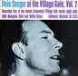 Pete Seeger: Village Gate with Memphis Slim and Willie Dixon 2 - CD