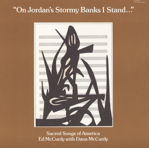Ed McCurdy & Dana: On Jordan's Stormy Banks I Stand - CD