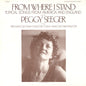Peggy Seeger: From Where I Stand: Topical Songs from America - CD