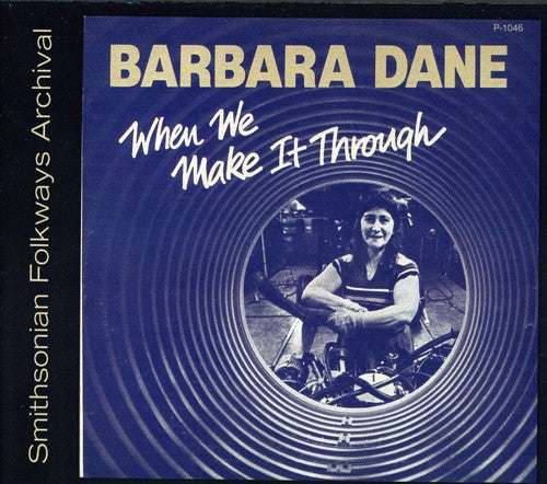 Barbara Dane: When We Make It Through - CD