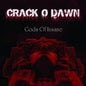Crack O Dawn: Gods Of Insane - CD