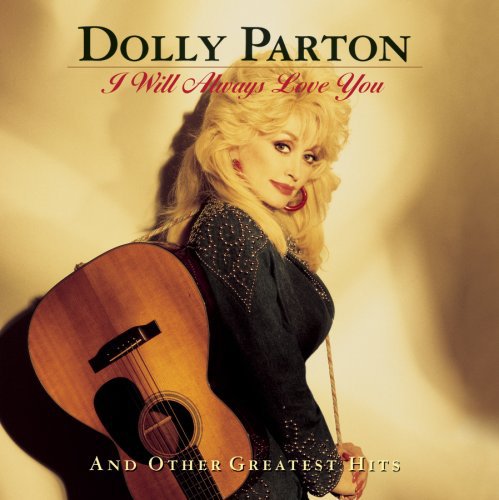 Dolly Parton: I Will Always Love You and Other Greatest Hits - CD