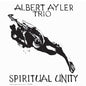 Albert Ayler: Spiritual Unity - VINYL