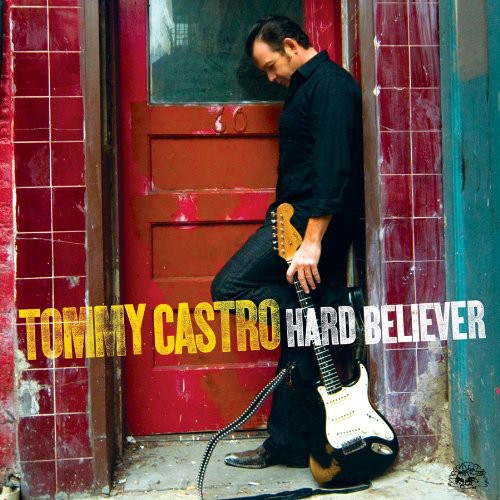 Tommy Castro: Hard Believer - CD