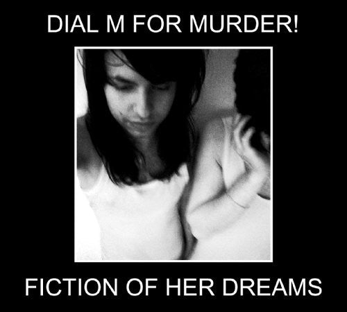 Dial M for Murder!: Fiction of Her Dreams - VINYL