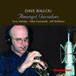 Dave Ballou: Amongst Ourselves - CD