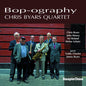 Chris Byars: Bop-Ography - CD