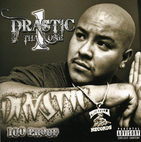 Drastic tha One: 100 Proof - CD
