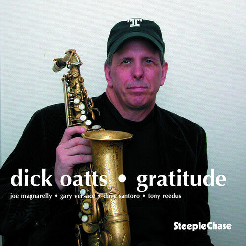 Dick Oatts: Gratitude - CD