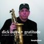 Dick Oatts: Gratitude - CD