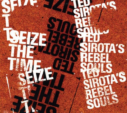 Ted Sirota: Seize the Time - CD