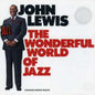 John Lewis: Wonderful World of Jazz - CD