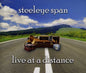 Steeleye Span: Live at a Distance - CD