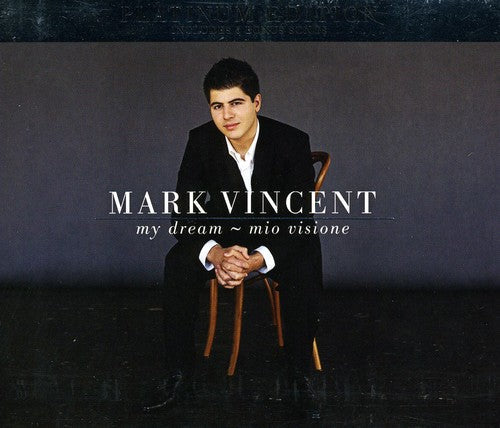 Mark Vincent: My Dream Mio Visione: Platinum Edition - CD
