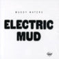 Muddy Waters: Electric Mud - CD