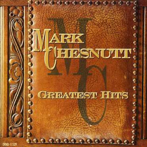Mark Chesnutt: Greatest Hits - CD