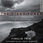 Fidelio Trio: Piano Tuner: Piano Trios from Scotland - CD