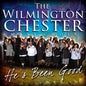 Wilmington Chester Mass Choir: He's Been Good - CD