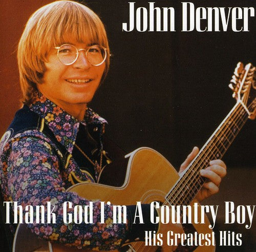 John Denver: Thank God I'm a Country Boy: Best of - CD