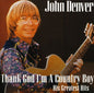 John Denver: Thank God I'm a Country Boy: Best of - CD