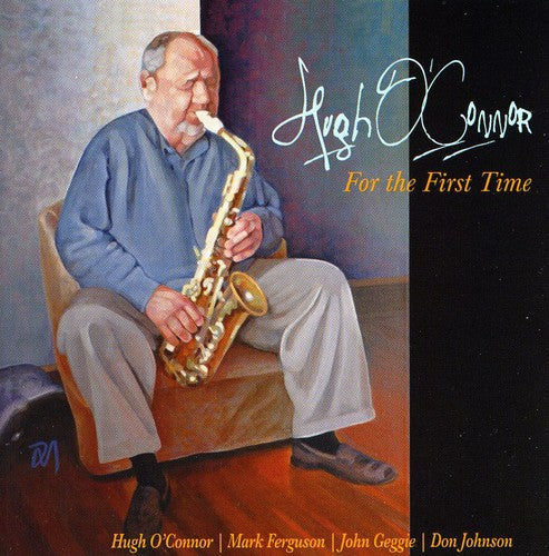 Hugh O'Connor: For the First Time - CD